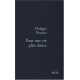 Pour une vie plus douce