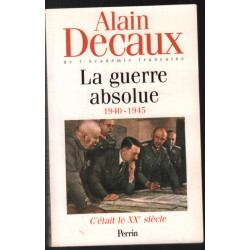 La guerre absolue 1940 1945 - C'etait le XX° siecle tome 3