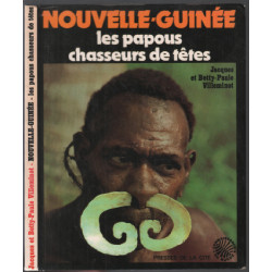 Nouvelle-guinee / les papous chasseurs de têtes