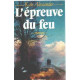 L'epreuve du feu