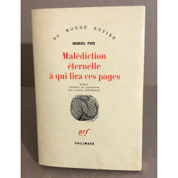 Malédiction éernelle à qui lira ces pages