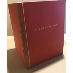 Nos champignons/ 31 dessins inédits et 48 planches en couleurs...
