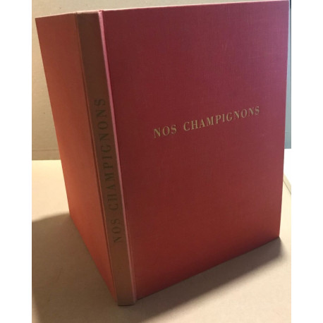Nos champignons/ 31 dessins inédits et 48 planches en couleurs...