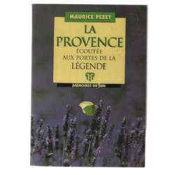 Provence écoutée aux Portes de la Légende