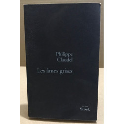 Les Âmes grises - Prix des Lectrices de Elle 2004 et Prix Renaudot...