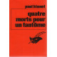 Quatre morts pour un fantome