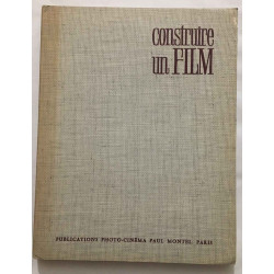 Construire un film : Le film d'amateur du scénario à la projection