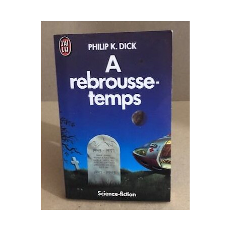 Rebrousse-temps (A)