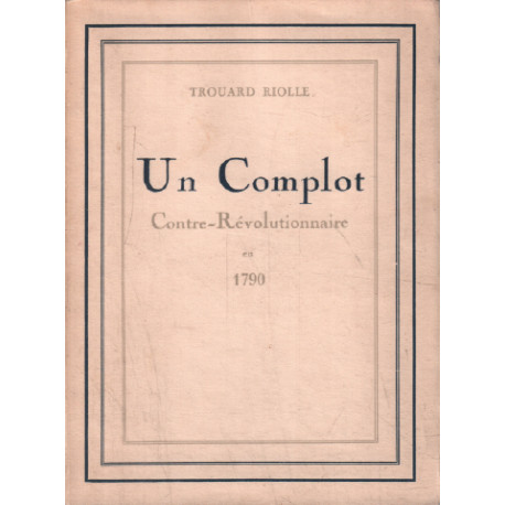 Un complot contre-revolutionnaire en 1790