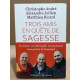 Trois amis en quête de sagesse