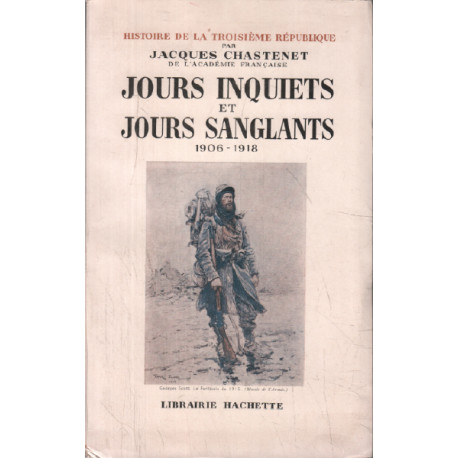 Jours inquiets et jours sanglants 1906-1918