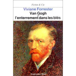 Van gogh ou l'enterrement dans les bles