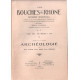 Les bouches du rhone/ 1° partie : des origines a 1789/ tome IV:...