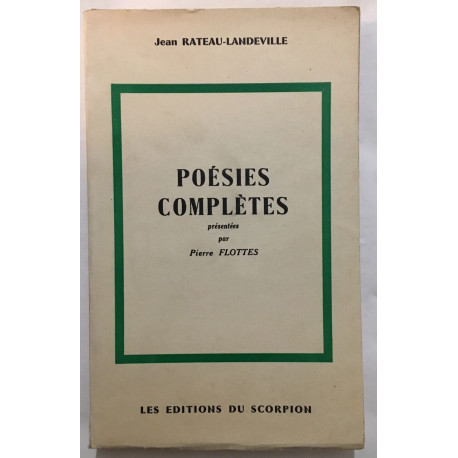 Poésies complètes (présentées par Pierre Flottes)