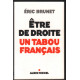 Etre de droite : un tabou français