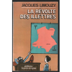 La Révolte des illettrés : Désastres et tribulations des...