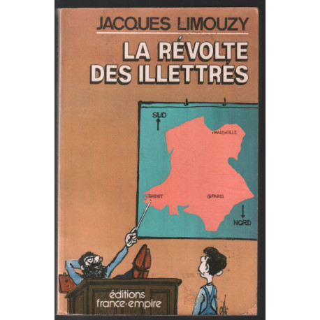 La Révolte des illettrés : Désastres et tribulations des...