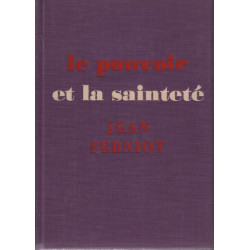Le Pouvoir et la Sainteté / avec album photographique
