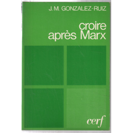 Croire après Marx