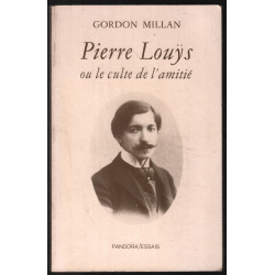 Pierre Louÿs ou le culte de l'amitié