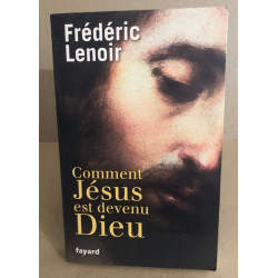 Comment Jésus est devenu Dieu