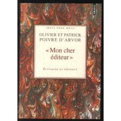 Mon cher éditeur : Ecrivains et éditeurs