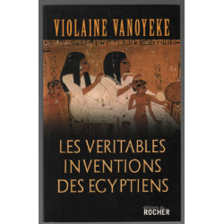 Les Véritables Inventions des Egyptiens