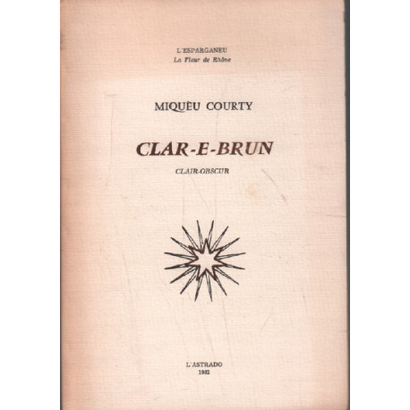 Clar-e-brun ( clair obscur )