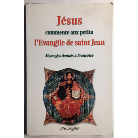 Jesus commente aux petits l'evangile de saint jean. messages...