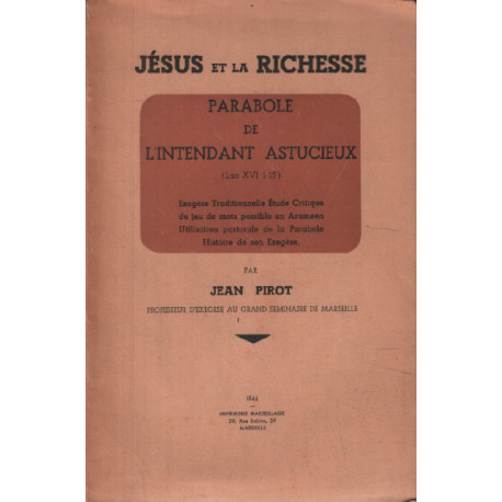 Jesus et la richesse/ parole de l'intendant astucieux/ exegese...