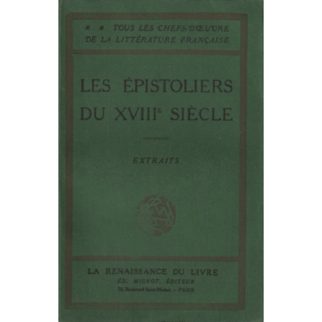 Les épistoliers du WVIII° siecle / extraits
