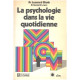 La psychologie dans la vie quotidienne