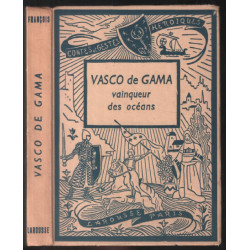 Vasco de Gama : vainqueur des océans
