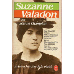 SUZANNE VALADON OU LA RECHERCHE DE LA VERITE
