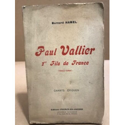 Paul Vallier 1° fils de france ( 1943-1944 )/ chants epiques