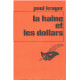 La haine et les dollars
