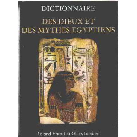 Dictionnaire des dieux et des mythes égyptiens