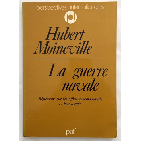 La guerre navale reflexions sur les affrontements navals et leur...