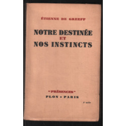 Notre destinée et nos instincts
