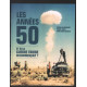 Les années 50 Et si la guerre froide recommençait
