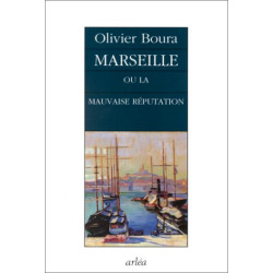 Marseille ou La mauvaise réputation