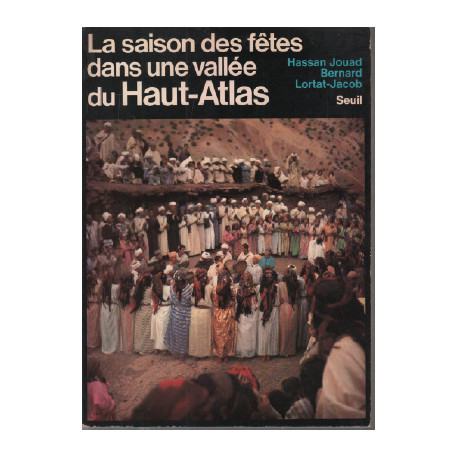 La saison des fetes dans une vallee du haut-atlas
