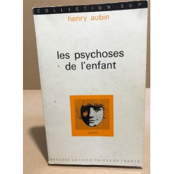 Les psychoses de l'enfant