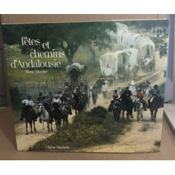 Fêtes et chemins d'Andalousie