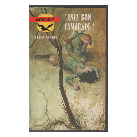 Tenez bon camarade