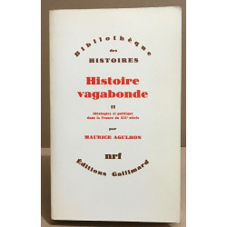Histoire vagabonde / tome 2 : idéologies et politiques dans la...