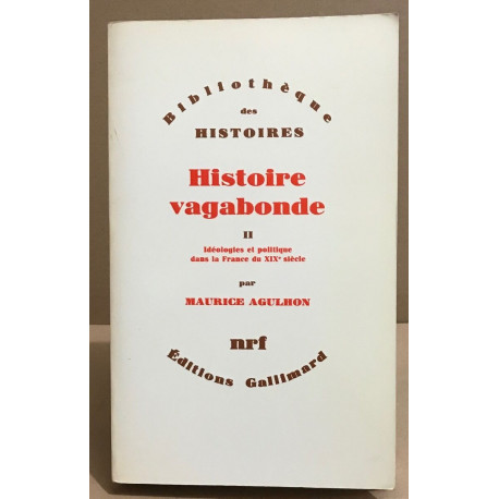 Histoire vagabonde / tome 2 : idéologies et politiques dans la...