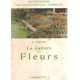 La culture des fleurs