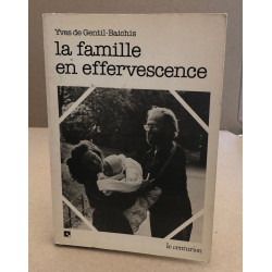 La famille en effervescence