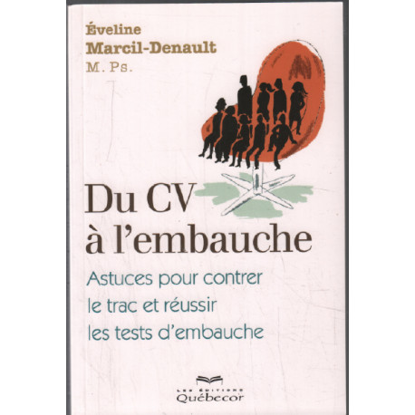 Du CV à l'embauche astuce pour contrer le trac et réussir les...